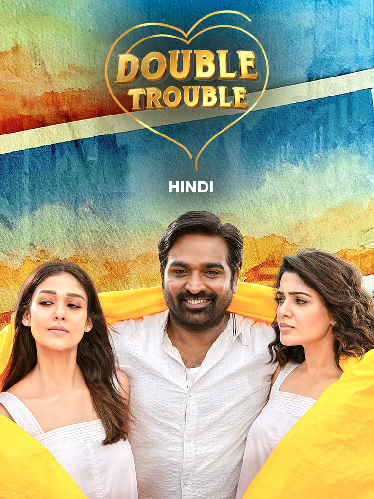 Double Trouble Kaathuvaakula Rendu Kaadhal 2022 UnCut Dual Audio Hindi Tamil Full Movie HD ESub –