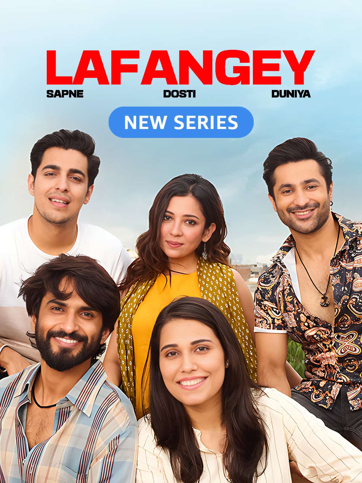 Lafangey Sapne Dosti Duniya S1 2025 Hindi Completed Web Series HD ESub